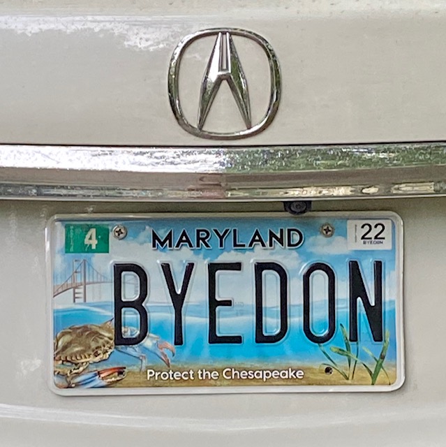 A Maryland license plate reads 'BYEDON'