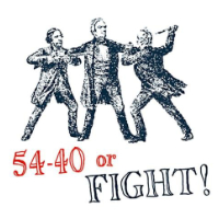 Sign that says '54-40 or Fight'