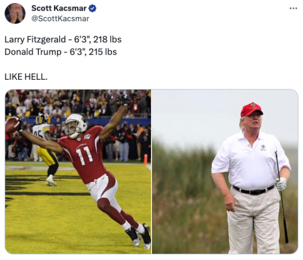 Trump compared to 
6'3, 218-pound wide receiver Larry Fitzgerald