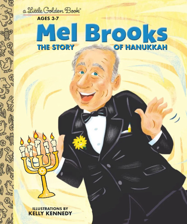 A yellow
background with a cartoonish Mel Brooks and a menorah; the book has the title 'Mel Brooks: The Story of Hanukkah'