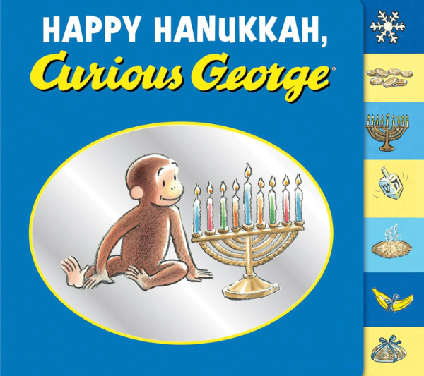 The book
shows the character Curious George looking at a menorah, and there are also images of dreidels, latkes, etc. along the 
right edge. The title is 'Happy Hanukkah, Curious George.'