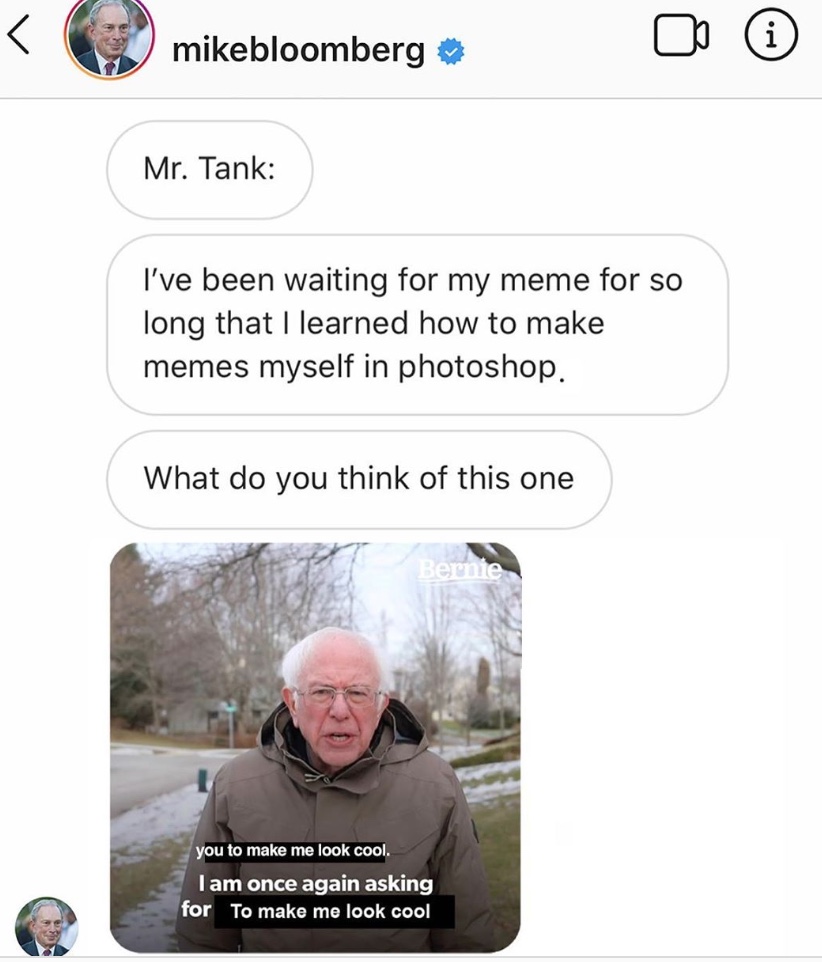 The fake meme shows an apparent conversation
between Bloomberg and his consultant, Mr. Tank, in which Bloomberg appears to have clumsily edited a well-known photo of Bernie Sanders