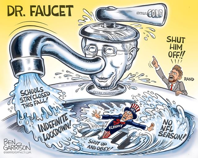 Fauci's head is portrayed as a giant
faucet; flowing from his nose is water, and in the water are a bunch of phrases like 'indefinite lockdown' and 'no NFL season'
