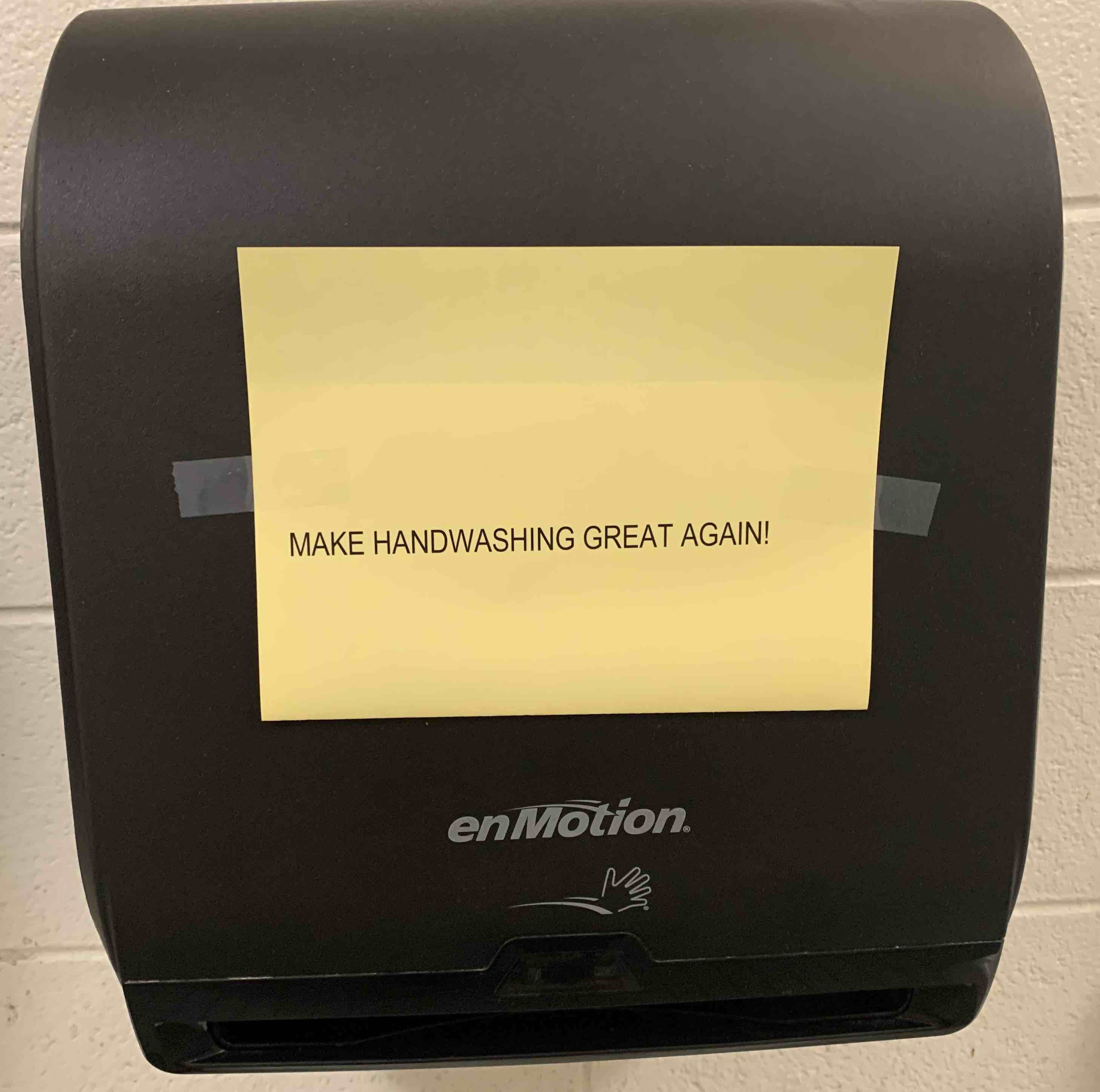 The post-it reads: Make Hand-washing great again