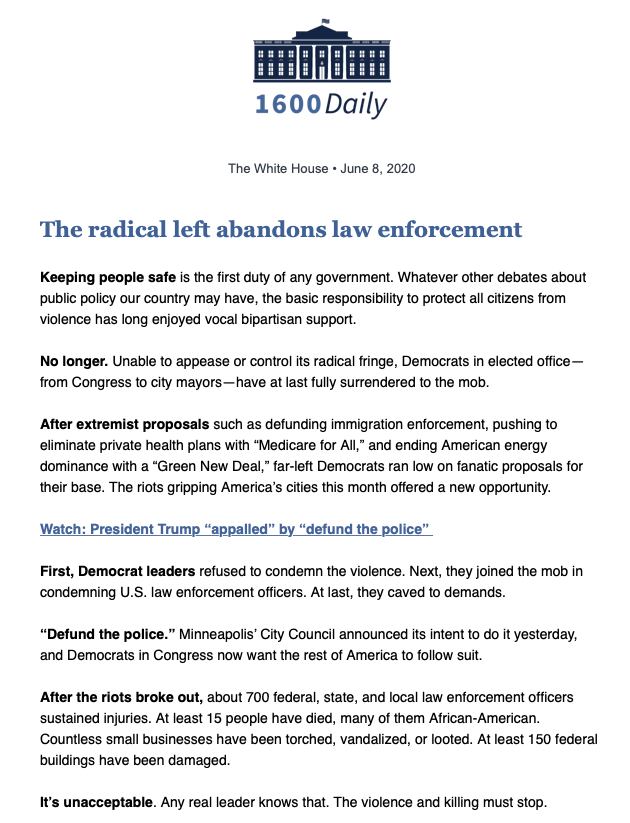 The message accused the radical-left 
Democrats of siding with rioters and looters, and talks about how horrified Trump is by the idea of defunding policy, because
then there will be nobody to keep us safe