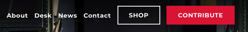 Menu on Trump's blog, it offers the
options 'about,' 'desk,' 'news,' 'contact,' 'shop,' and 'contribute,' with the latter two rendered in capital letters