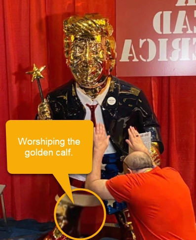 A person at CPAC kneels before the golden 
Trump statue, while a caption points out that he's technically worshiping Trump's golden calf (i.e., the lower part of his leg)