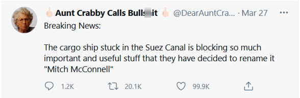 A tweet reads: 'The cargo ship 
stuck in the Suez Canal is blocking so much important and useful stuff that they have decided to rename it Mitch McConnell'