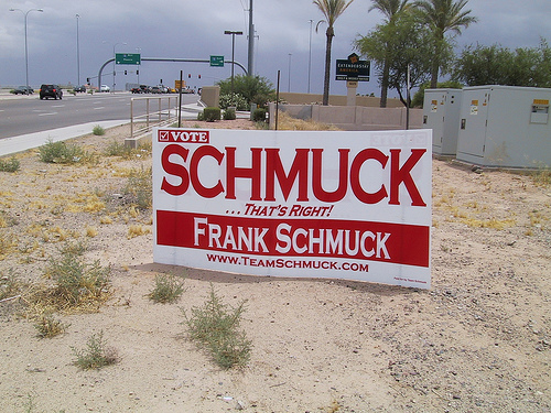 A sign for political candidate
Frank Schmuck