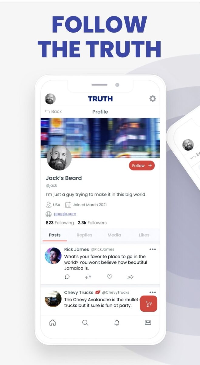 The release says 'follow the truth'
at the top, and then shows an iPhone where someone is using the TRUTH app. It has a background image, a profile picture in
a circle, the username, the user's handle, a bio, a location, a tally of followers, and a list of tweets.