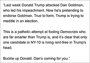 Goldman's response to Trump's endorsement; it says
that he rejects the sham endorsement and that he's coming for Trump once he is elected