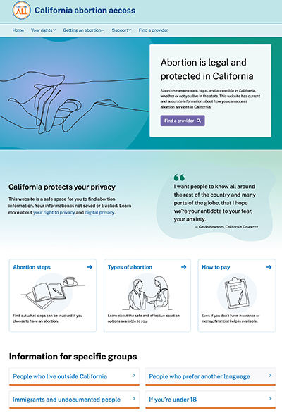 California abortion website; it's very
basic and has links for people looking for both medicine-based and physician-based abortions, as well as text that affirms that 
the right to abortion is very, very important