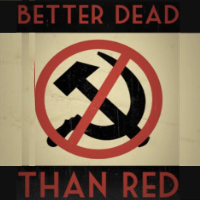 A poster that says 'Better Dead than Red'