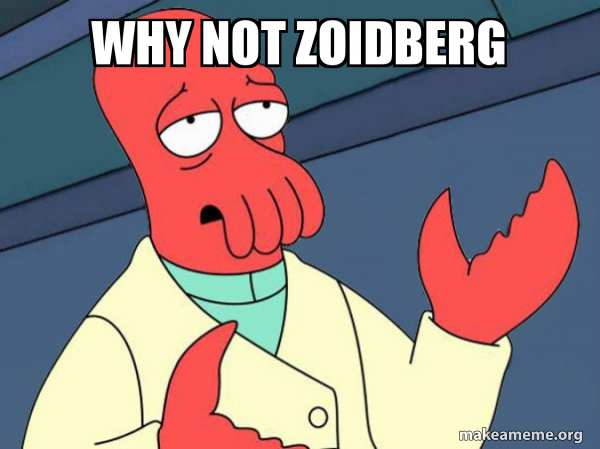 It's an image of Dr. John A. Zoidberg
from the show 'Futurama,' along with the caption 'Why not Zoidberg?'