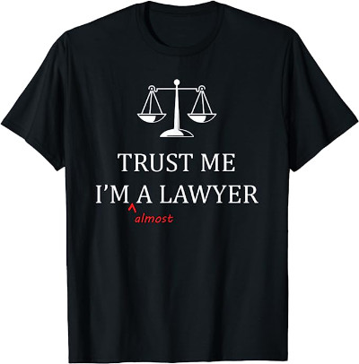 It says: 'Trust Me, I'm a Lawyer' with the word 'Almost' inserted before 'a Lawyer'
