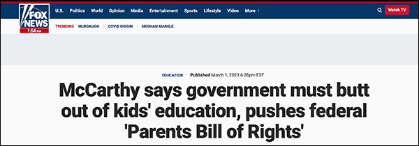 The headline is: 'McCarthy says government must butt out
of kids' education, pushes parental bill of rights