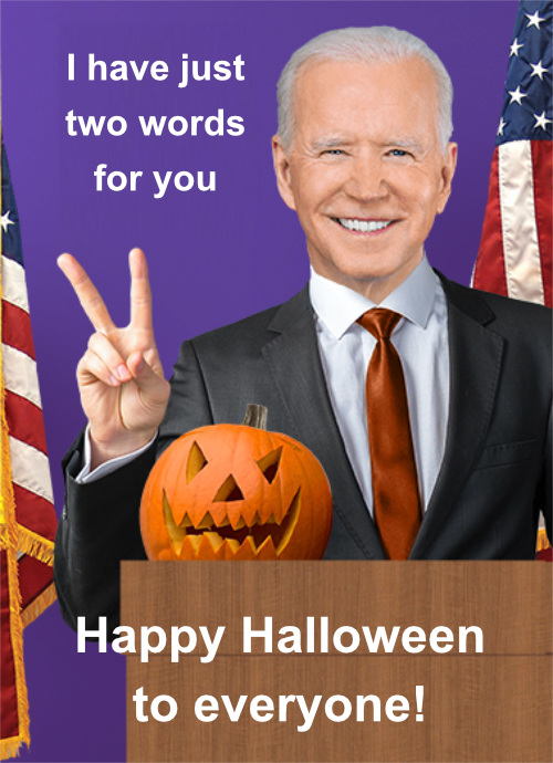 Joe Biden says: 'I have just two words for you: Happy Halloween to everyone!