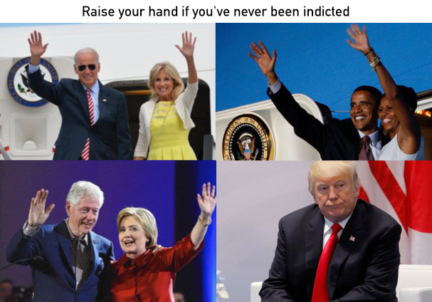 It says 'raise your hands
if you've never been indicted' and shows photos of the Obamas, Clintons and Bidens waving from Air Force One, while 
Trump sits with his head in his hands