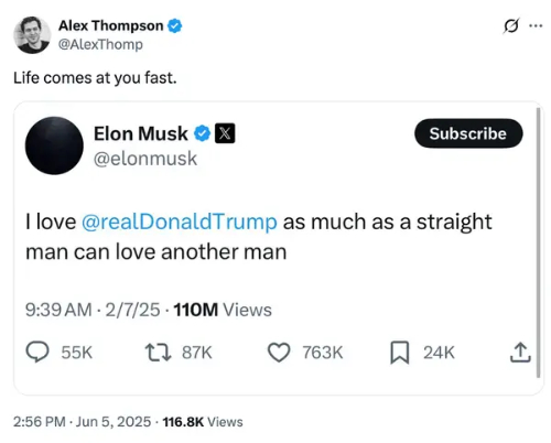 A tweet from February
7 of this year, in which Musk says: 'I love @realDonaldTrump as much as a straight man can love another man.'