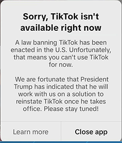 Screen shot of TikTok after it went dark;
it says, 'Sorry, TikTok is not available right now'