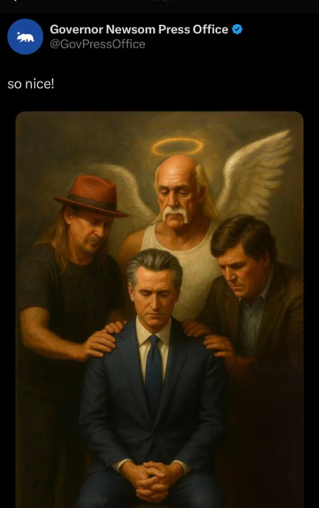 An obviously
AI-generated image, made to look like a painting, in which Newsom is sitting and bowing his head in prayer, 
while Kid Rock, Hulk Hogan (with halo and angel's wings), and Sean Hannity are laying hands on him, and
also bowing their heads in prayer