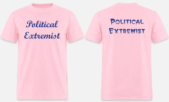 It says 'Political 
Extremist' in a cursive font on one side, and a Halloween-like font on the other