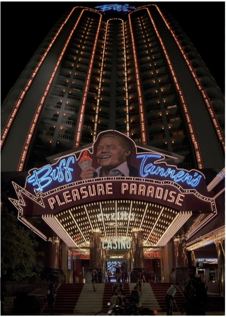 Biff Tannen's Pleasure Palace, 
a giant and tacky hotel meant to suggest Las Vegas, from the movie Back to the Future II