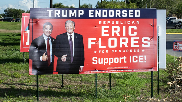 Billboard placed by Democrats touting Eric Flores endorsed by Trump
