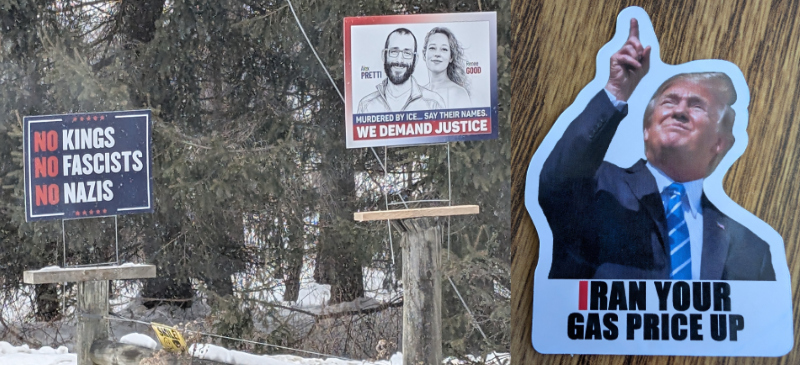 One sign remembers the two
people killed in Minneapolis by ICE, the other says 'NO KINGS NO FASCISTS NO NAZIS.' There is also a sticker of Trump
pointing upward with the line 'IRAN YOUR GAS PRICE UP