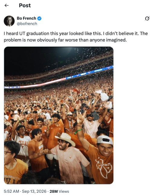 It says 'I heard UT
graduation this year looked like this. I didn't believe it. The problem is now obviously far worse than anyone imagined,'
alongside a picture of a bunch of students, mostly dark-skinned, celebrating at the University of Texas football
game
