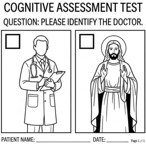 A 'cognitive test' where
the taker is theoretically being asked to choose between a drawing of a doctor and a drawing of Jesus