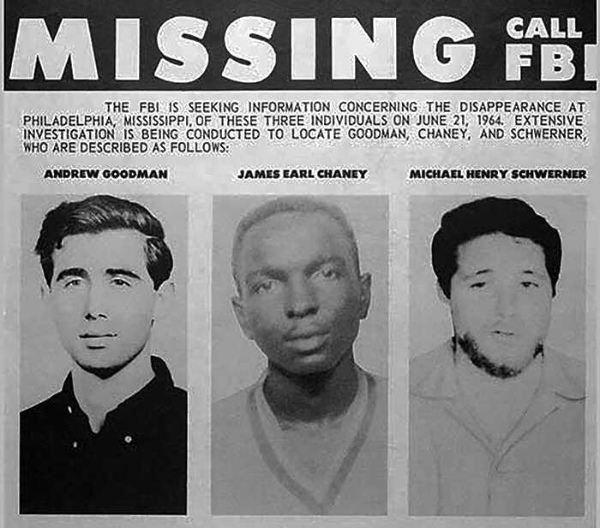 A poster that was produced
when the three men went missing. It has pictures of the three men, and the text 'THE FBI IS SEEKING INFORMATION
CONCERNING THE DISAPPEARANCE AT PHILADELPHIA, MISSISSIPPI, OF THESE THREE INDIVIDUALS ON JUNE 21, 1964 EXTENSIVE
INVESTIGATION IS BEING CONDUCTED TO LOCATE GOODMAN, CHANEY, AND SCHWERNER, WHO ARE DESCRIBED AS FOLLOWS:' There is no
actual description, though, just their names and photos.